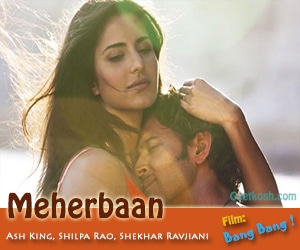 Meherbaan Lyrics from Bang Bang 2014