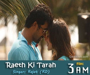 Raeth Ki Tarah Lyrics Lyrics from 3 AM 2014