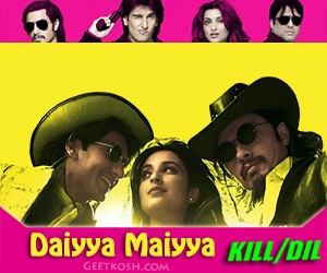 daiyya-maiyya-lyrics-from-kill-dil