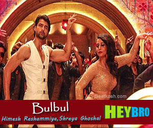 Bulbul-Song-Lyrics-from-Hey-Bro-Hindi-Movie-2015