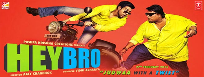 Hey Bro 2015 Bollywood Movie